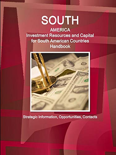South America Investment Resources And Capital For South American Countries Han [Paperback]