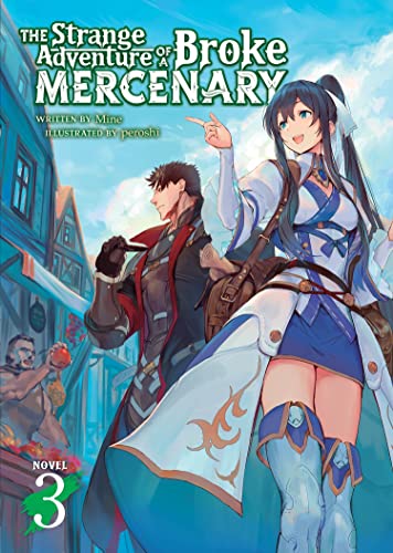 The Strange Adventure of a Broke Mercenary (Light Novel) Vol. 3 [Paperback]