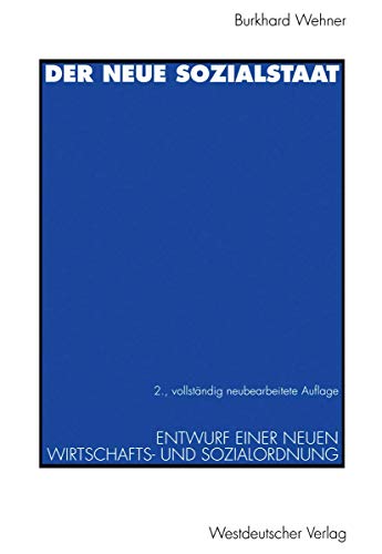 Der neue Sozialstaat Entwurf einer neuen Wirtschafts- und Sozialordnung [Paperback]