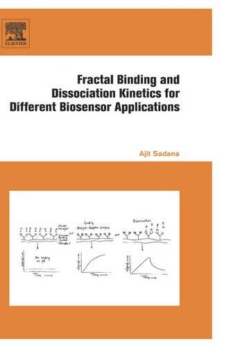 Fractal Binding and Dissociation Kinetics for Different Biosensor Applications [Hardcover]