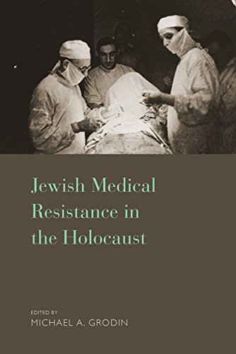 Jewish Medical Resistance in the Holocaust [Hardcover]