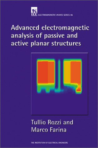 Advanced Electromagnetic Analysis of Passive and Active Planar Structures [Hardcover]