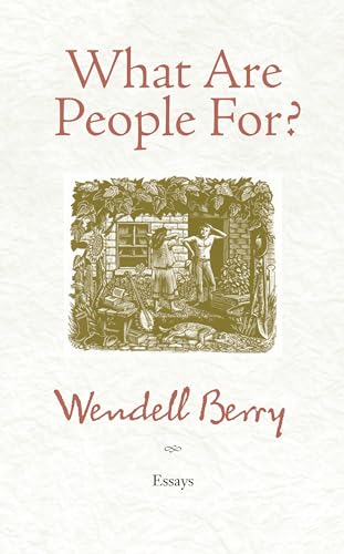 What Are People For Essays [Paperback]