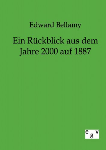 Rckblick Aus Dem Jahre 2000 Auf 1887 [Paperback]