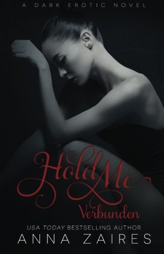 Hold Me - Verbunden (verschleppt) (volume 3) (german Edition) [Paperback]