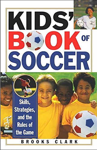 Kids' Book of Soccer Skills, Strategies, and the Rules of the Game [Paperback]