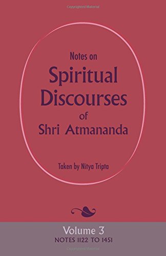 Notes On Spiritual Discourses Of Shri Atmananda Volume 3 [Paperback]