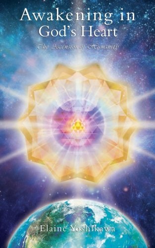 Awakening In God's Heart The Ascension Of Humanity [Paperback]