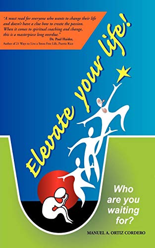 Elevate and Transform Your Life [Paperback]