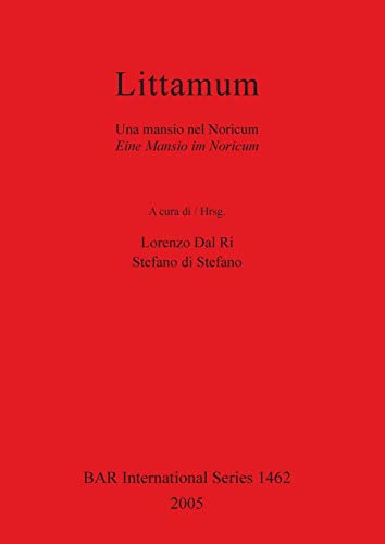 Littamum Una mansio nel Noricum/ Eine Mansio im Noricum [Paperback]