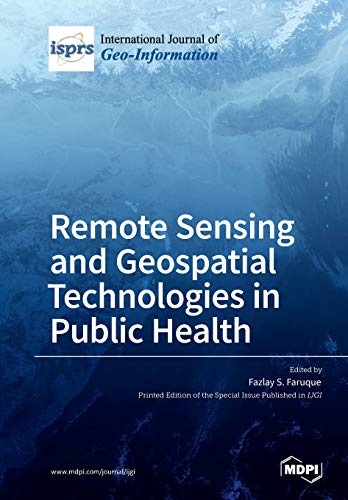 Remote Sensing and Geospatial Technologies in Public Health [Paperback]