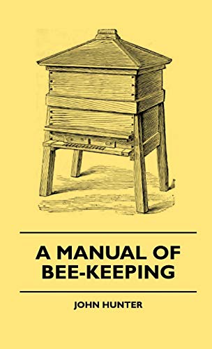 Manual of Bee-Keeping [Hardcover]
