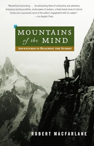 Mountains of the Mind Adventures in Reaching the Summit [Paperback]