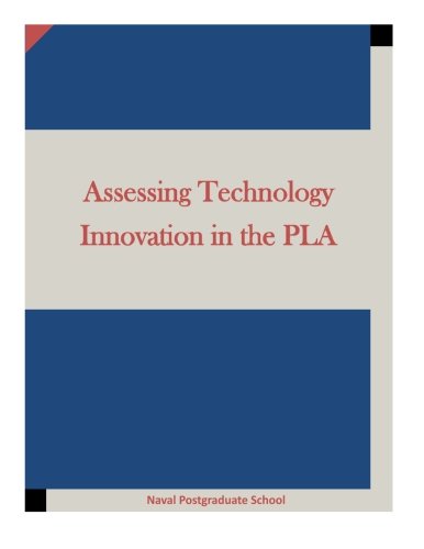 Assessing Technology Innovation In The Pla [Paperback]