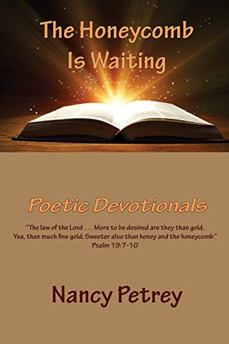The Honeycomb Is Waiting Poetic Devotionals [Paperback]