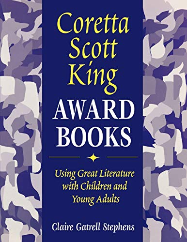 Coretta Scott King Award Books Using Great Literature with Children and Young A [Paperback]