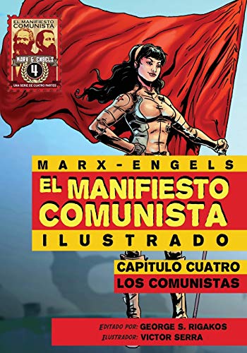 El Manifiesto Comunista (ilustrado) - Capitulo Cuatro Los Comunistas (spanish E [Paperback]