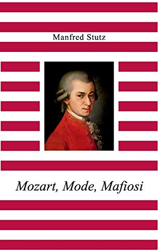 Mozart, Mode, Mafiosi