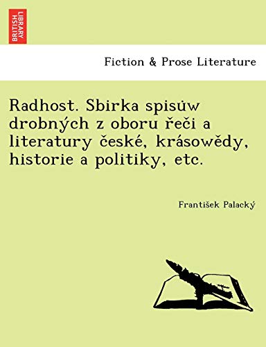 Radhost. Sbirka Spisuw Drobnych Z Oboru Reci A Literatury Ceske, Krasowedy, Hist [Paperback]