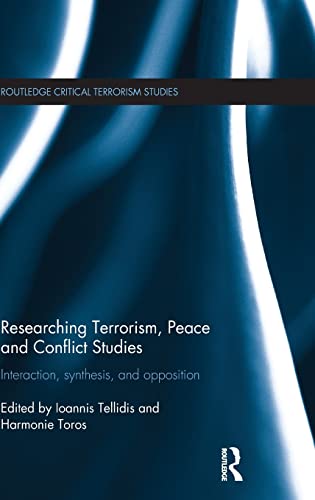 Researching Terrorism, Peace and Conflict Studies Interaction, Synthesis and Op [Hardcover]