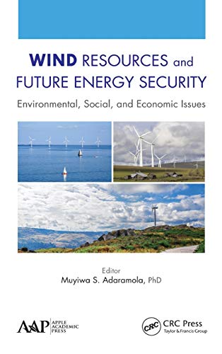 Wind Resources and Future Energy Security Environmental, Social, and Economic I [Hardcover]