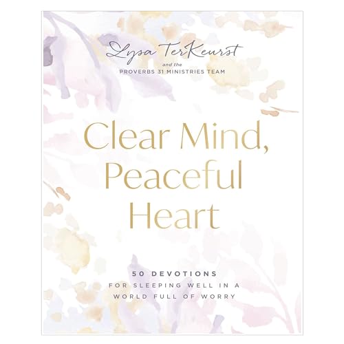 Clear Mind, Peaceful Heart 50 Devotions for Sleeping Well in a World Full of Wo [Hardcover]
