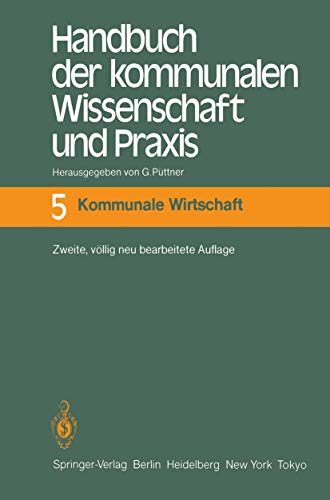 Handbuch der kommunalen Wissenschaft und Praxis Band 5 Kommunale Wirtschaft [Hardcover]