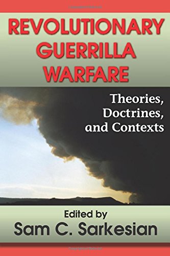 Revolutionary Guerrilla Warfare Theories, Doctrines, and Contexts [Paperback]