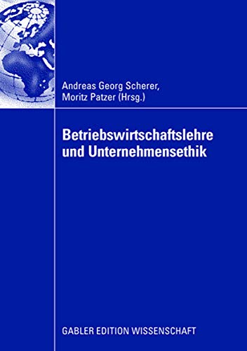 Betriebswirtschaftslehre und Unternehmensethik [Paperback]