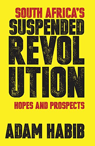 South Africa&39s Suspended Revolution Hopes and Prospects [Paperback]