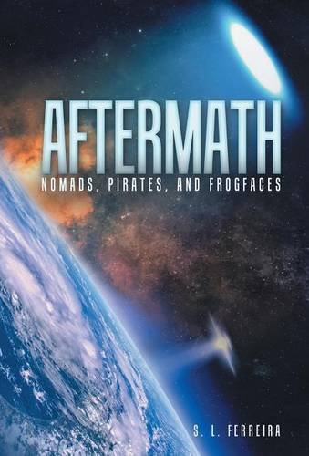 Aftermath Nomads, Pirates, And Frogfaces [Hardcover]