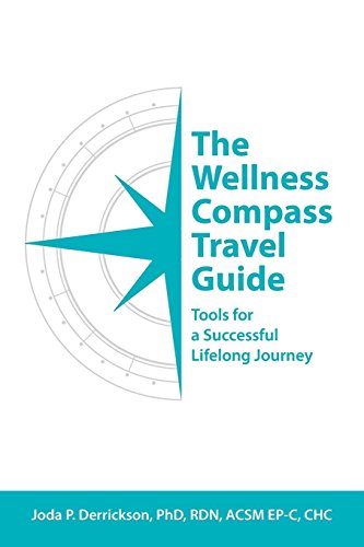 The Wellness Compass Travel Guide Tools For A Successful Lifelong Journey [Paperback]