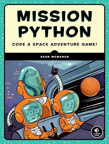 Mission Python Code a Space Adventure Game [Paperback]