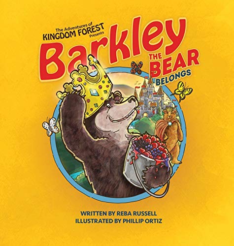 Barkley the Bear Belongs  Overcoming an Orphan Heart [Hardcover]