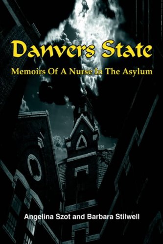 Danvers State Memoirs Of A Nurse In The Asylum [Hardcover]
