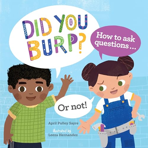 Did You Burp How to Ask Questions (or Not) [Paperback]