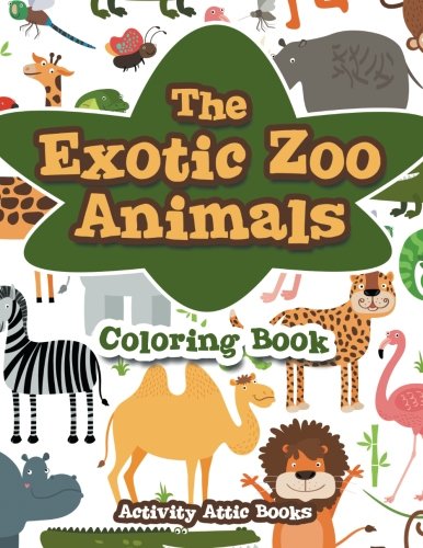 Exotic Zoo Animals Coloring Book [Paperback]