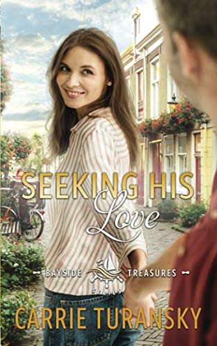 Seeking His Love  Bayside Treasures Series Book One [Paperback]