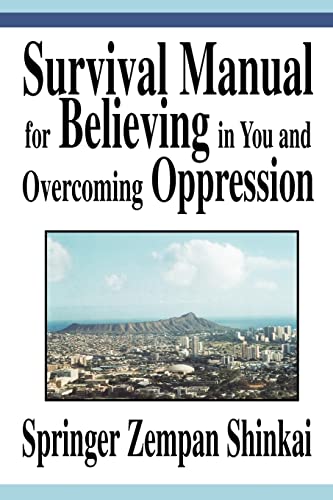 Survival Manual for Believing in You and Overcoming Oppression [Paperback]