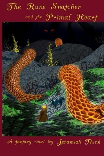 The Rune Snatcher And The Primal Heart [Paperback]