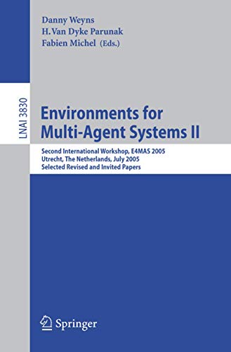 Environments for Multi-Agent Systems II Second International Workshop, E4MAS 20 [Paperback]