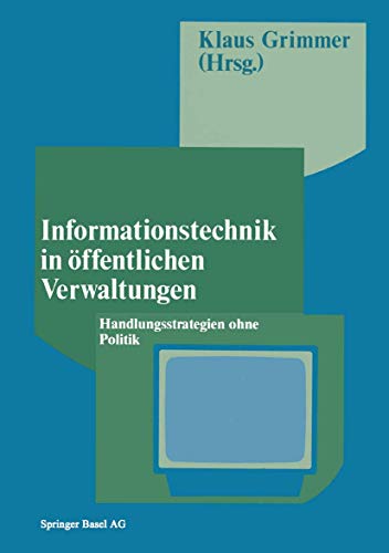Informationstechnik in ffentlichen Verwaltungen Handlungsstrategien ohne Polit [Paperback]