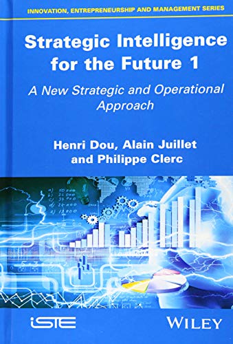 Strategic Intelligence for the Future 1 A New Strategic and Operational Approac [Hardcover]