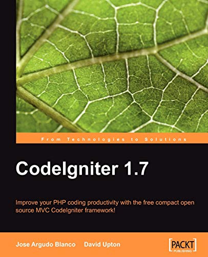 CodeIgniter 1.7  Improve Your PHP Coding Productivity with the Free Compact Ope [Paperback]