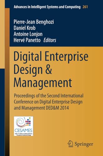 Digital Enterprise Design &amp Management Proceedings of the Second Internatio [Paperback]