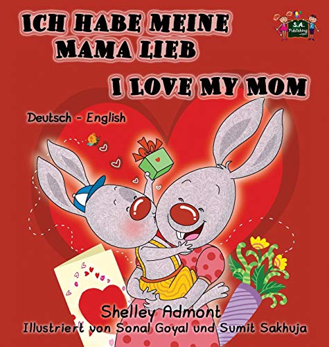 Ich Habe Meine Mama Lieb I Love My Mom German English Bilingual Edition (german [Hardcover]
