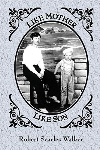 Like Mother, Like Son  Selections from the poetry of Rose Marie Searles and Rob [Paperback]