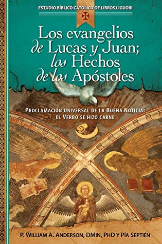 Los Evangelios De Lucas Y Juan Los Hech Los Escritos De Lucas Y Juan (estudio  [Paperback]