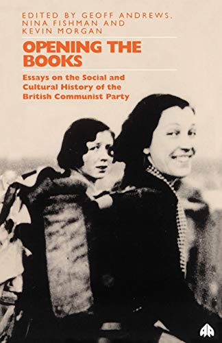 Opening the Books Essays on the Cultural and Social History of the British Comm [Paperback]
