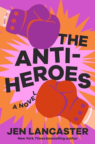 The Anti-Heroes A Novel [Hardcover]